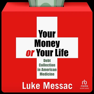 Your Money or Life: Debt Collection American Medicine