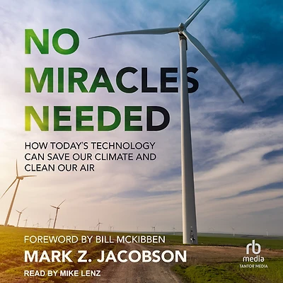 No Miracles Needed: How Today's Technology Can Save Our Climate and Clean Air