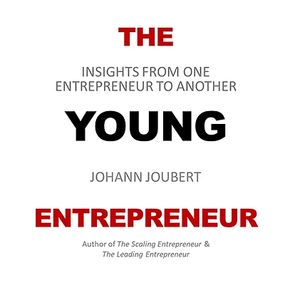 The Young Entrepreneur: Insights from one entrepreneur to another