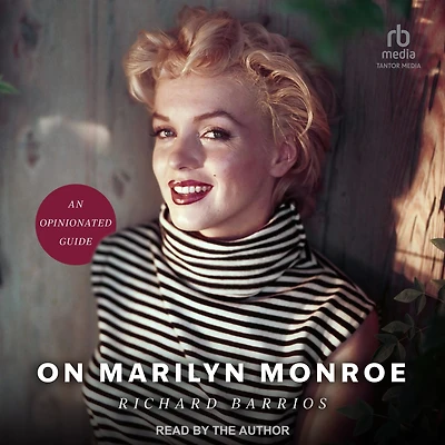On Marilyn Monroe: An Opinionated Guide