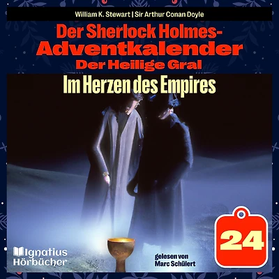 Im Herzen des Empires (Der Sherlock Holmes-Adventkalender: Der Heilige Gral, Folge 24)