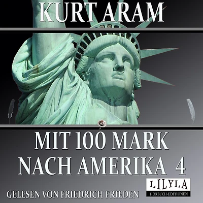 Mit 100 Mark nach Amerika 4