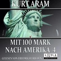 Mit 100 Mark nach Amerika 4