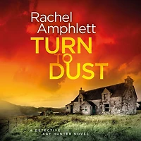 Turn to Dust (Detective Kay Hunter Series #9)