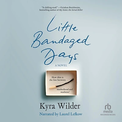 Little Bandaged Days: A Novel