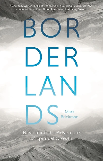 Borderlands: Navigating The Adventure Of Spiritual Growth