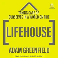 Lifehouse: Taking Care of Ourselves a World on Fire