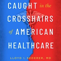 Caught the Crosshairs of American Healthcare