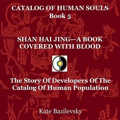 Shan Hai Jing-A Book Covered With Blood: The Story Of Developers Catalog Human Population