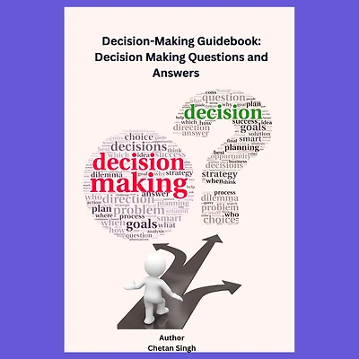 Decision-Making Guidebook: Decision Making Questions and Answers