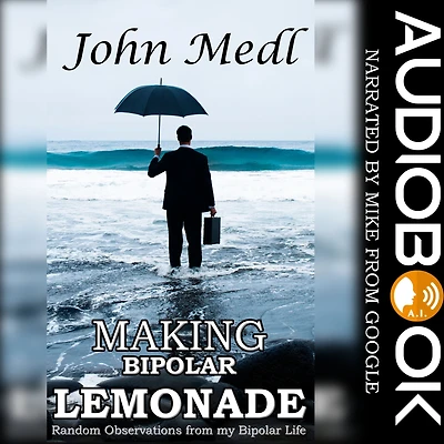 Making Bipolar Lemonade: Random Observations From My Life