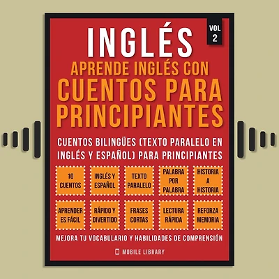 Inglés - Aprende Con Cuentos Para Principiantes (Vol 2): Bilingües (Texto Paralelo En y Español)