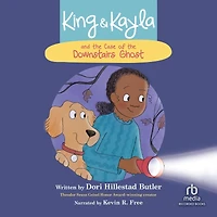 King & Kayla and the Case of Downstairs Ghost