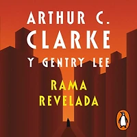 Rama revelada (Serie 4): La aventura final del ciclo de