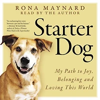 Starter Dog: My Path to Joy, Belonging and Loving This World
