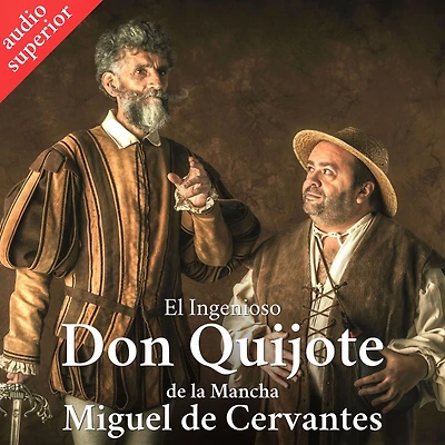 El ingenioso hidalgo Don Quijote de la Mancha