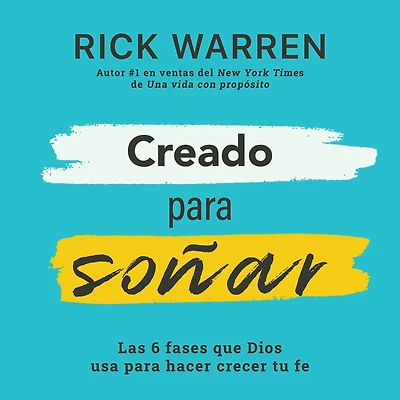Creado para soñar: Las 6 fases que Dios usa hacer crecer tu fe