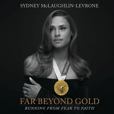 Far Beyond Gold: Running from Fear to Faith