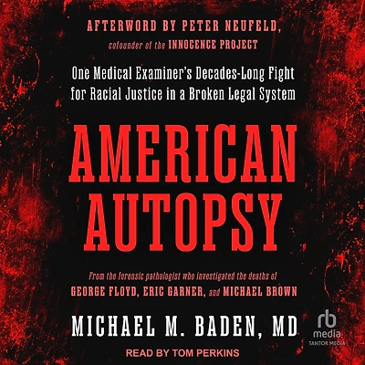 American Autopsy: One Medical Examiner's Decades-Long Fight for Racial Justice a Broken Legal System