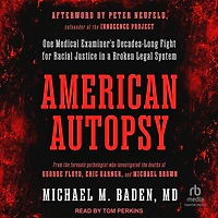 American Autopsy: One Medical Examiner's Decades-Long Fight for Racial Justice a Broken Legal System
