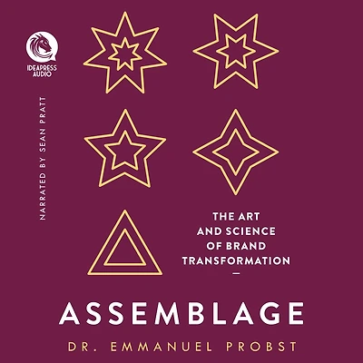Assemblage: The Art and Science of Brand Transformation