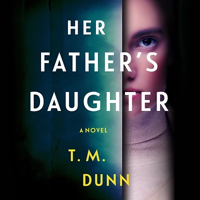 Her Father's Daughter: A Novel