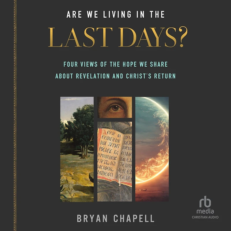 Are We Living the Last Days?: Four Views of Hope Share about Revelation and Christ's Return