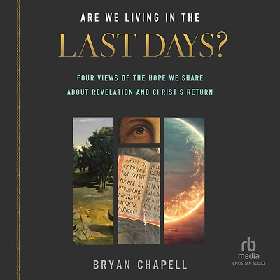 Are We Living the Last Days?: Four Views of Hope Share about Revelation and Christ's Return