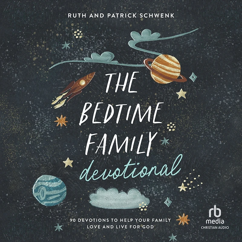 The Bedtime Family Devotional: 90 Devotions to Help Your Love and Live for God