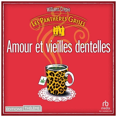 Les Panthères grises - tome 1 Amour et vieilles dentelles
