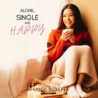 Alone, Single And Happy