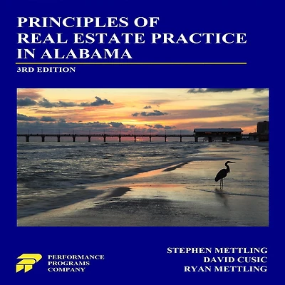 Principles of Real Estate Practice Alabama: 3rd Edition