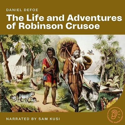 The Life and Adventures of Robinson Crusoe