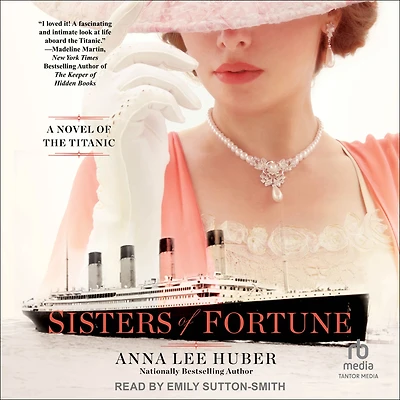 Sisters of Fortune: A Novel the Titanic