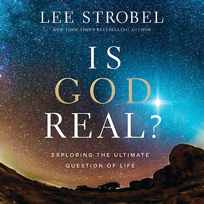 Is God Real?: Exploring the Ultimate Question of Life