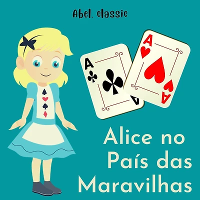 Abel Classics, Alice no país das Maravilhas