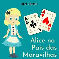Abel Classics, Alice no país das Maravilhas