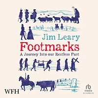 Footmarks: A Journey Into our Restless Past