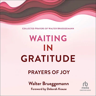 Waiting in Gratitude: Prayers of Joy