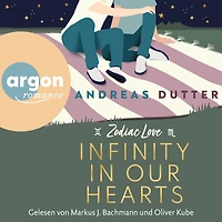 Infinity in Our Hearts - Zodiac Love, Band 3 (Ungekürzte Lesung)