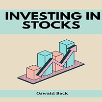 INVESTING STOCKS: Building Wealth and Financial Freedom through Stock Market Investments (2023 Guide for Beginners)
