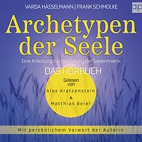 Archetypen der Seele: Die seelischen Grundmuster - Eine Anleitung zur Erkundung Matrix
