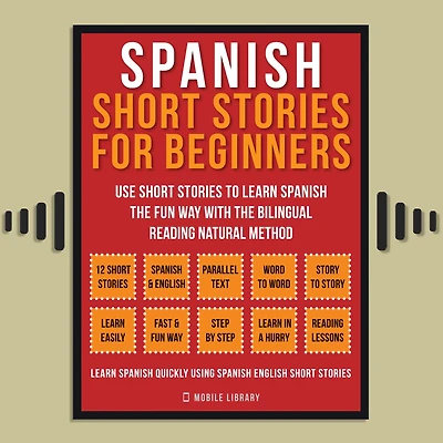Spanish short stories For Beginners (Vol 1): Use to learn the fun way with bilingual reading natural method