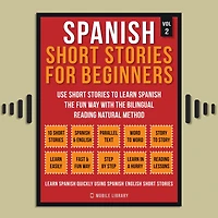 spanish Short stories For Beginners (Vol 2): More 10 to learn the fun way with bilingual reading natural method