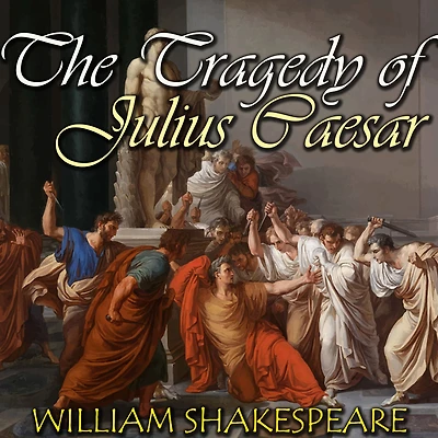 The Tragedy of Julius Caesar (World Classics Shakespeare Series)