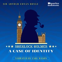 A Case of Identity: Sherlock Holmes