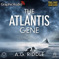 The Atlantis Gene [Dramatized Adaptation]: The Origin Mystery 1