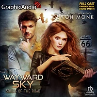 Wayward Sky [Dramatized Adaptation]: Souls Of The Road 3