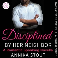 Disciplined By Her Neighbor: A Romantic Spanking Novella