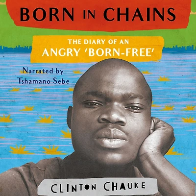 Born Chains: The Diary of an Angry Born-Free